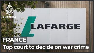 France’s top court to decide on war crime charges against Lafarge