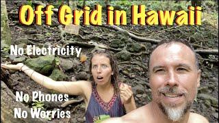 Living Off Grid in Hawaii with no eletricity or running water.