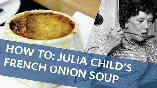 Julia Child’s French Onion Soup Made By Top Chefs At Boston’s Deuxave