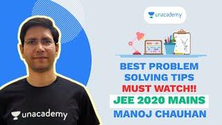 Best Problem Solving Techniques in 1 Hour | JEE 2020 Mains | MCSir | Unacademy Accelerate