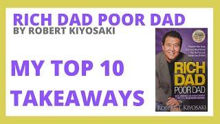 Rich Dad Poor Dad By Robert Kiyosaki My Top 10 Takeaways