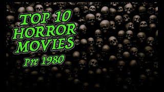 TOP 10 HORROR MOVIES - PRE 1980