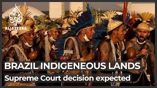 Brazil's top court expected to rule on Indigenous tribe land rights