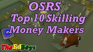 OSRS Top 10 Skilling Money Makers | My Favorite Skilling Money Making Methods