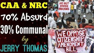 CAA & NRC are 70% Absurd and 30% Communal: Jerry Thomas SAN