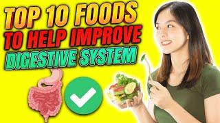 Top 10 Foods To Improve Your Digestive System and your overall health.