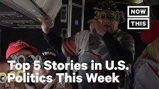 Top 5 Most Intense Politics Stories of the Week: Feb. 10, 2020 | NowThis