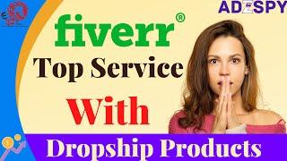 Top Fiverr Drop Service With Auto Pilot Mode And Best Drop-Ship Products