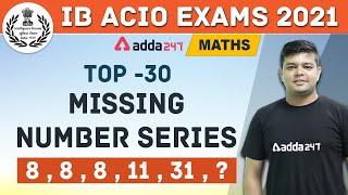 IB ACIO 2020-21 | IB ACIO Maths | Top -30 | Missing | Number Series for Intelligence Bureau