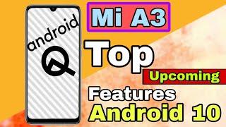 Mi A3 Android 10 Top Feature On hand | Mi A3 Latest Upcoming features on February