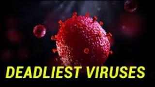 Top 10 Deadliest Virus in the World