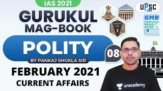 IAS 2021| Gurukul Mag-Book | Polity by Pankaj Shukla | February 2021 Current Affairs