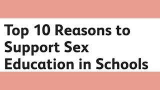 Top 10 Reasons to Support Sex Education in Schools