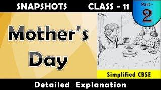 Mother's Day | Class 11 - Snapshots | Chapter 5 | Part 2 | Detailed Explanation