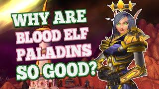 Are Blood Elf Paladins Really THAT Much Better than Alliance Paladins in TBC?