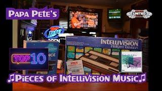 Papa Pete's Top 10 Intellivision Music Pieces