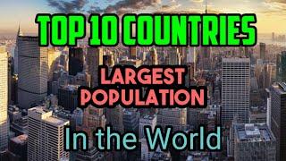 Largest population in the World | Top 10 Largest population country in the World | Ayushi's Corner