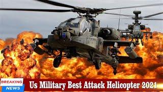 Top 10 US Military Attack Helicopter in Service Today 2021