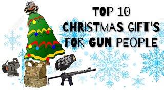 Top 10 Christmas Gifts for Gun People!