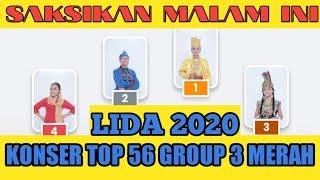 SAKSIKAN MALAM INI KONSER TOP 56 GROUP 3 MERAH | LIDA 2020