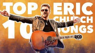 The Top 10 Eric Church Songs of All Time