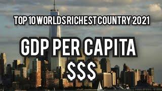 Top 10 World Richest Country 2021 | GDP Capita Per Year