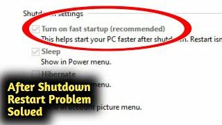 Fix Windows 10 After Shutdown Restart Problem Solved