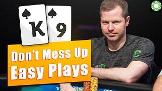 Don't Mess Up EASY Decisions in Poker!