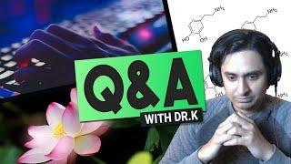 Q&A: Video Game Addiction Neuroscience, Science vs. Spirituality, Dr. K Enlightened? & more