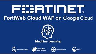 Fortinet's FortiWeb Cloud WAF-as-a-Service on the Google Cloud Platform | Cloud Security