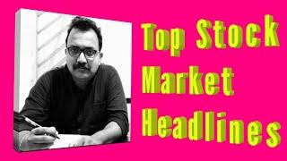 Top Stock Market Headlines For May 4,2020(Bengali) l Stock Market News(Bengali)l Share Market Basics