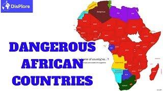 Top 10 Most Dangerous Countries in Africa.