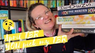 April TBR | YOU Pick my TBR | Lauren and the Books