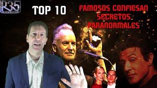 TOP 10: FAMOSOS Confiesan Secretos Paranormales