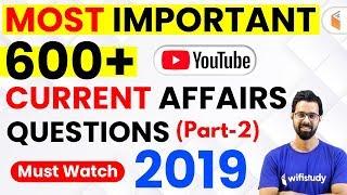 Last 12 Months Current Affairs 2019 | Top 600 Current Affairs Questions (Part-2)