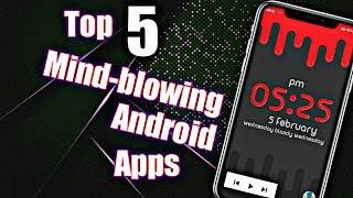 Top 5 Amazing Android Applications || Mind Blowing Android Apps