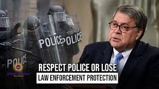 US Attorney General Says Respect Police Or Lose Law Enforcement Protection