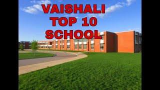 Top 10 school Vaishali (Bihar)