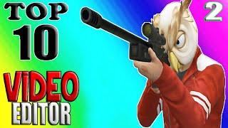 VanossGaming Top 10 Video Editor Part 2