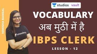 L12: Vocabulary अब मुठी में है | Most Important 1000 Vocabulary Words I IBPS CLERK I Nimisha Bansal