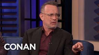 Tom Hanks Isn't Always "The Nicest Guy In Hollywood" - CONAN on TBS