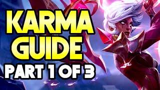 FULL KARMA GUIDE | Introduction | Part 1 of 3