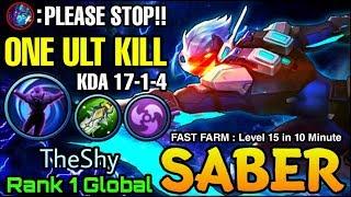 FAST FARM Lvl 15 in 10 Min Saber 17 Kills ONE ULT KILL - Top 1 Global Saber TheShy - Mobile Legends