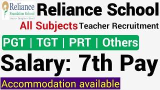 Reliance Foundation School Teacher Recruitment 2021 I ALL SUBJECTS I 7th Pay Salary IReliance School