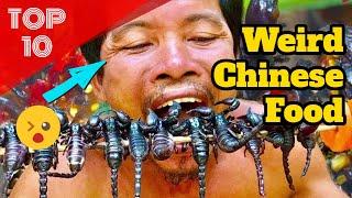 Top 10 Weirdest Foods That Chinese Eat | Weirdest Exotic Delicacies | Street Foods
