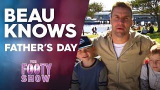 Beau Knows Father's Day | NRL Footy Show