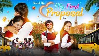 SCHOOL LIFE - MY FIRST PROPOSAL ( PART - 2 ) || HUNNY SHARMA ||