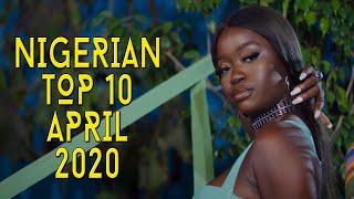 Top 10 New Nigerian music videos | April 2020