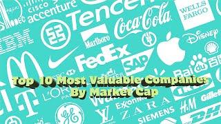 Top 10 Most Valuable Companies By Market Cap