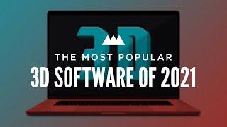 The Most Popular 3D Software of 2021